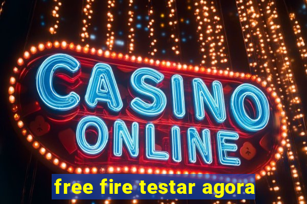 free fire testar agora